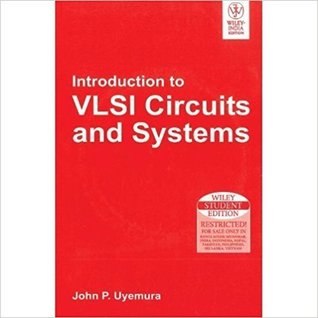 Introduction To Vlsi Circuits And Systems By John P Uyemura