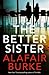 The Better Sister
