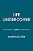 Life Undercover by Amaryllis Fox