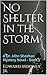 No Shelter in the Storm: A ...