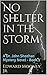 No Shelter in the Storm by Edward Mooney Jr.