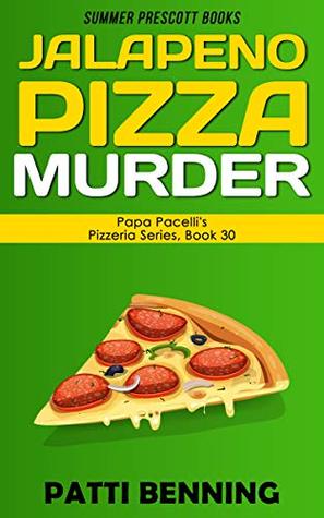 Jalapeno Pizza Murder (Papa Pacelli's Pizzeria #30)