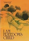 I Am Freedom's Child
