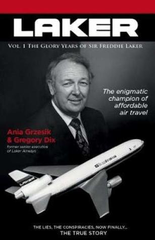 Laker: The Glory Years of Sir Freddie Laker (Hardcover)