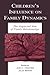 Children's Influence on Family Dynamics by Ann C. Crouter
