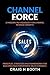 Channel Force by Craig   Booth