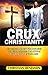 The Crux of Christianity: H...