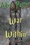 Albus Potter and the War Within by Vekin87