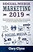 Social Media Marketing 2019 by Gary Clyne