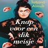 Knap voor een dik...