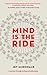 Mind is the Ride