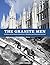 The Granite Men: A History of the Granite Industries of Aberdeen and North East Scotland
