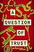A Question of Trust