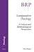 Comparative Theology: A Critical and Methodological Perspective