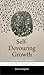 Self-Devouring Growth: A Planetary Parable as Told from Southern Africa (Critical Global Health: Evidence, Efficacy, Ethnography)
