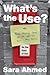What's the Use?: On the Uses of Use