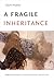 A Fragile Inheritance by Saloni Mathur