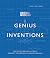 Genius Inventions: The Stories Behind History's Greatest Technological Breakthroughs (Great Thinkers)