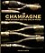 Champagne: Wine of Kings an...
