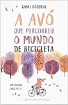 A Avó que Percorreu o Mundo de Bicicleta by Gabri Ródenas