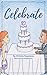 Celebrate by Christine Reynebeau