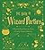 The Book of Wizard Parties: In Which the Wizard Shares the Secrets of Creating Enchanted Gatherings (Volume 2) (The Books of Wizard Craft)