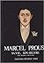 Marcel Proust: Sa vie, son œuvre (French Edition)