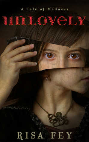 Unlovely: A Tale of Madness