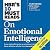 HBR's 10 Must Reads on Emotional Intelligence