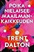 Poika nielaisee maailmankaikkeuden by Trent Dalton