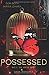 Possessed: Weil Du Mein Bist (Obsessed, #2)