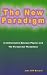 The New Paradigm: A Confrontation Between Physics and the Paranormal Phenomena
