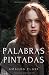 Palabras pintadas (Spanish Edition)