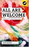 All Are Welcome: ...