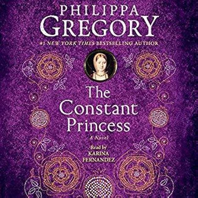 The Constant Princess (The Plantagenet and Tudor Novels, #6)