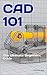 CAD 101: The Ultimate Begin...