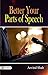 BETTER YOUR PARTS OF SPEECH...