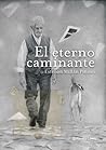 El eterno caminante by Esteban Millán Pinzón