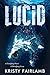 Lucid (Lucid, #1)
