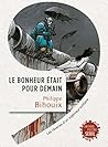Le bonheur était ...