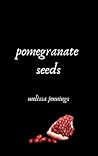 pomegranate seeds by Melissa  Jennings
