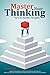 Master Your Thinking: Turn On Healthy Thoughts, Change Your Negative Thoughts & Become A Better You. Simple Guide How To Overcome Thinking Traps & Discipline ... & Master Your Thinking Book 2)