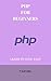 PHP FOR BEGINNERS by Tam Sel