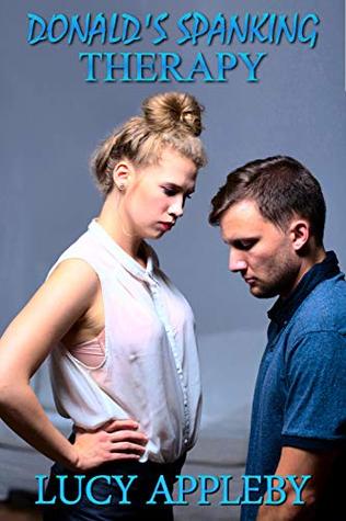 Donald's Spanking Therapy: and other tales of F/M discipline (Kindle Edition)