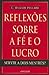 Reflexoes Sobre a Fe e o Lucro by C. William Pollard