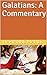 Galatians: A Commentary