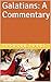 Galatians: A Commentary