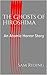 The Ghosts of Hiroshima: An...