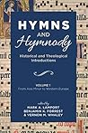 Hymns and Hymnody: Historical and Theological Introductions, Volume 1: From Asia Minor to Western Europe