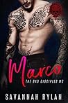 Marco (The Bad Disciples MC, #5)